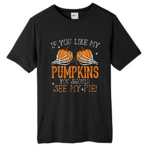 Like My Pumpkins See My Pie Adult Humor Funny Halloween Gift Tall Fusion ChromaSoft Performance T-Shirt