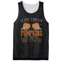 Like My Pumpkins See My Pie Adult Humor Funny Halloween Gift Mesh Reversible Basketball Jersey Tank