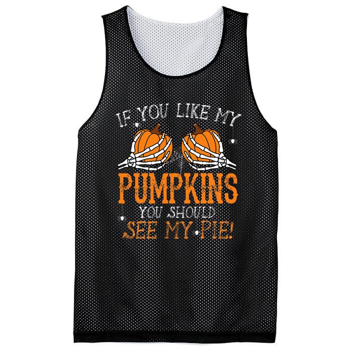 Like My Pumpkins See My Pie Adult Humor Funny Halloween Gift Mesh Reversible Basketball Jersey Tank