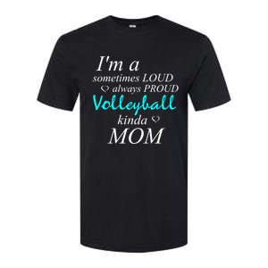 Loud Mom Proud Mothers Love Volleyball Kinda Mother Cool Gift Softstyle CVC T-Shirt