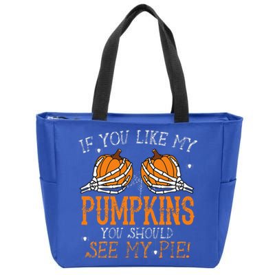 Like My Pumpkins See My Pie Humor Funny Halloween Gift Zip Tote Bag