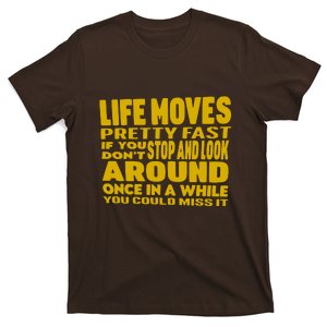 Life Moves Pretty Fast 80S Movie Quote T-Shirt