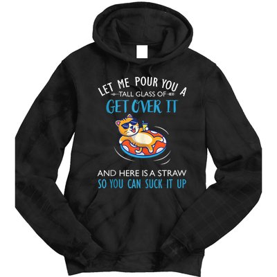 Let Me Pour You A Tall Glass Of Get Over It Cat Swimming Tie Dye Hoodie