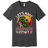 Let's Make Parkinson's Disease Extinct TRex Dinosaur Premium T-Shirt