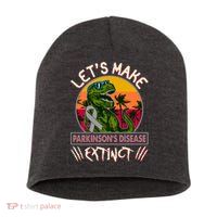 Let's Make Parkinson's Disease Extinct TRex Dinosaur Short Acrylic Beanie