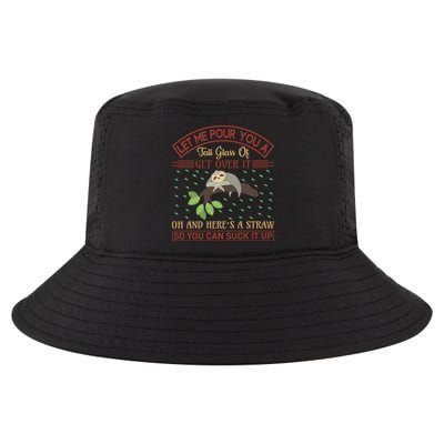 Let Me Pour You A Tall Glass Of Get Over It Cool Comfort Performance Bucket Hat
