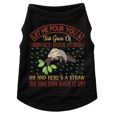 Let Me Pour You A Tall Glass Of Get Over It Doggie Tank