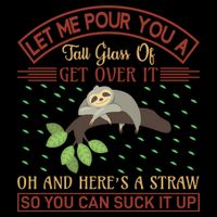 Let Me Pour You A Tall Glass Of Get Over It Sustainable Bucket Hat