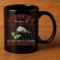 Let Me Pour You A Tall Glass Of Get Over It 11oz C Handle Ceramic Mug
