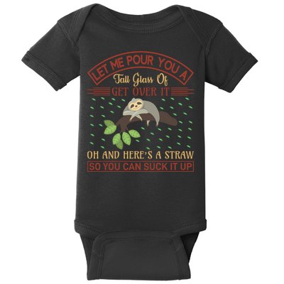 Let Me Pour You A Tall Glass Of Get Over It Baby Bodysuit