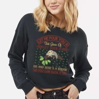 Let Me Pour You A Tall Glass Of Get Over It Cropped Pullover Crew