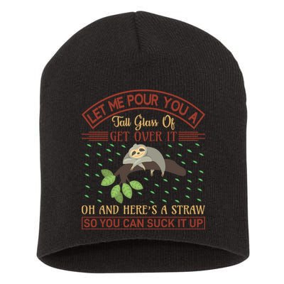 Let Me Pour You A Tall Glass Of Get Over It Short Acrylic Beanie