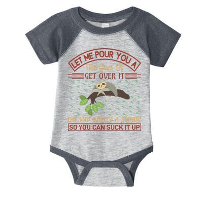 Let Me Pour You A Tall Glass Of Get Over It Infant Baby Jersey Bodysuit