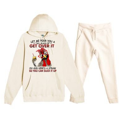 Let Me Pour You A Tall Glass Of Get Over It Premium Hooded Sweatsuit Set