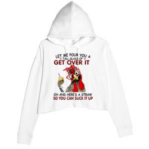 Let Me Pour You A Tall Glass Of Get Over It Crop Fleece Hoodie