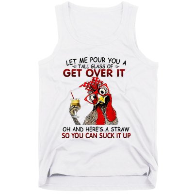 Let Me Pour You A Tall Glass Of Get Over It Tank Top