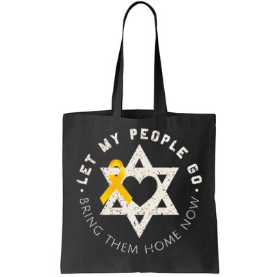 Let My People Go Bring Them Home Now Tote Bag