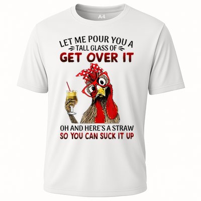 Let Me Pour You A Tall Glass Chicken Suck It Up Performance Shirt