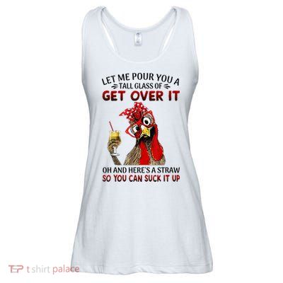 Let Me Pour You A Tall Glass Chicken Suck It Up Ladies Essential Flowy Tank