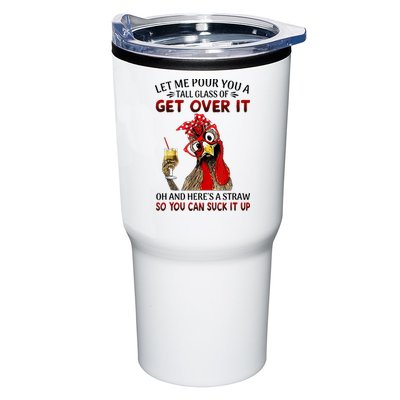 Let Me Pour You A Tall Glass Chicken Suck It Up Tumbler