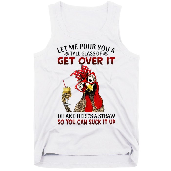 Let Me Pour You A Tall Glass Chicken Suck It Up Tank Top