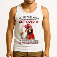 Let Me Pour You A Tall Glass Chicken Suck It Up Tank Top