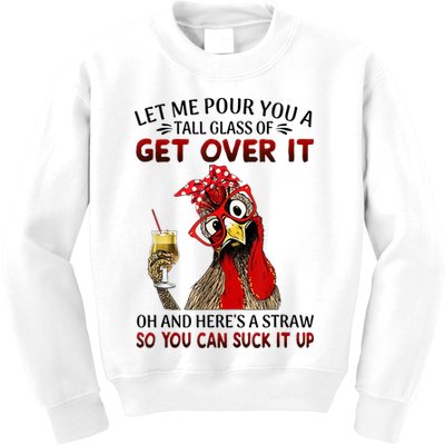 Let Me Pour You A Tall Glass Chicken Suck It Up Kids Sweatshirt