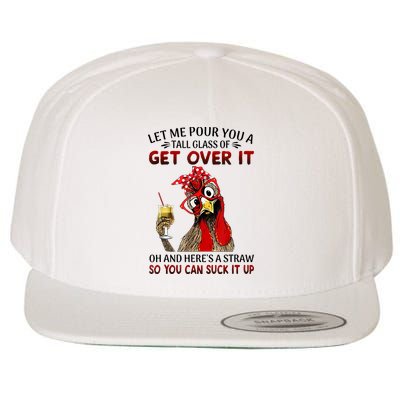 Let Me Pour You A Tall Glass Chicken Suck It Up Wool Snapback Cap