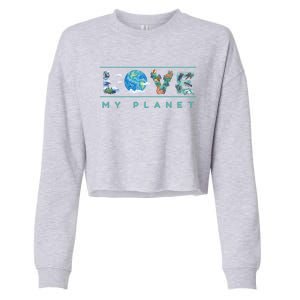 Love My Planet One Earth Environtal Green Energy Gift Cropped Pullover Crew