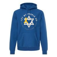 Let My People Go Bring Them Home Now Premium Hoodie