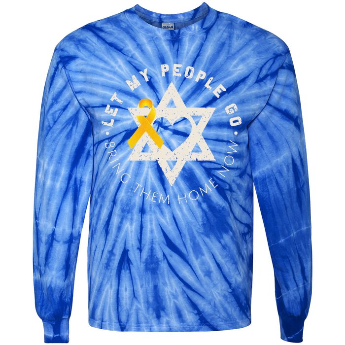 Let My People Go Bring Them Home Now Tie-Dye Long Sleeve Shirt