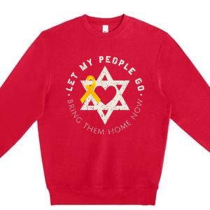 Let My People Go Bring Them Home Now Premium Crewneck Sweatshirt