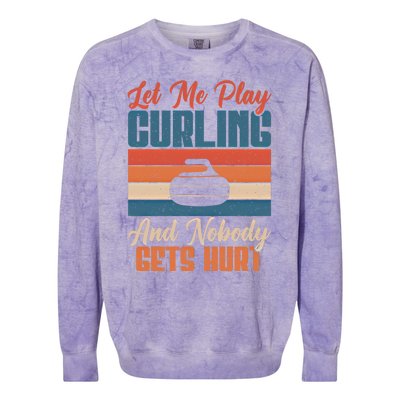 Let Me Play Curling And Nobody Gets Hurt Curling Meaningful Gift Colorblast Crewneck Sweatshirt