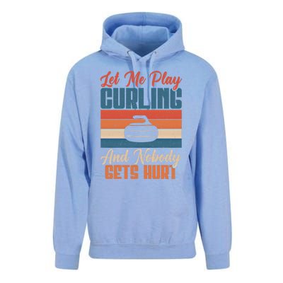 Let Me Play Curling And Nobody Gets Hurt Curling Meaningful Gift Unisex Surf Hoodie