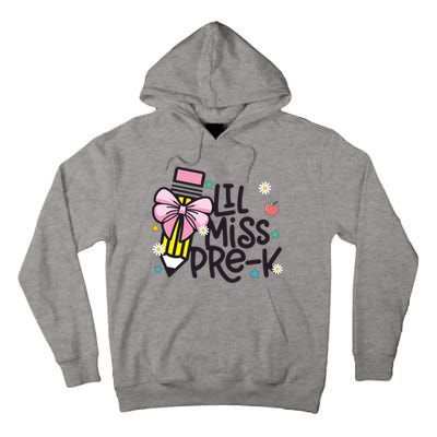 Little Miss Pre K Pencil Bow First Day Of School Tall Hoodie