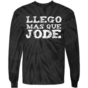 Llego Mas Que Jode Funny Funny Spanish Saying Quote Latino Tie-Dye Long Sleeve Shirt