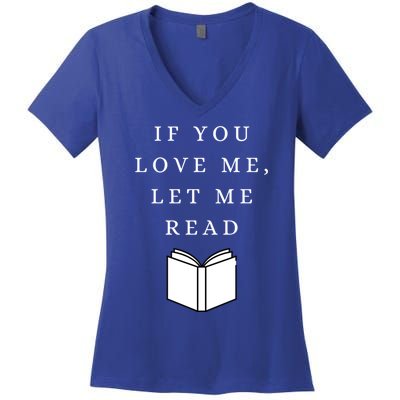 Let Me Read Funny Cute Reader Reading S Funny Gift Women's V-Neck T-Shirt