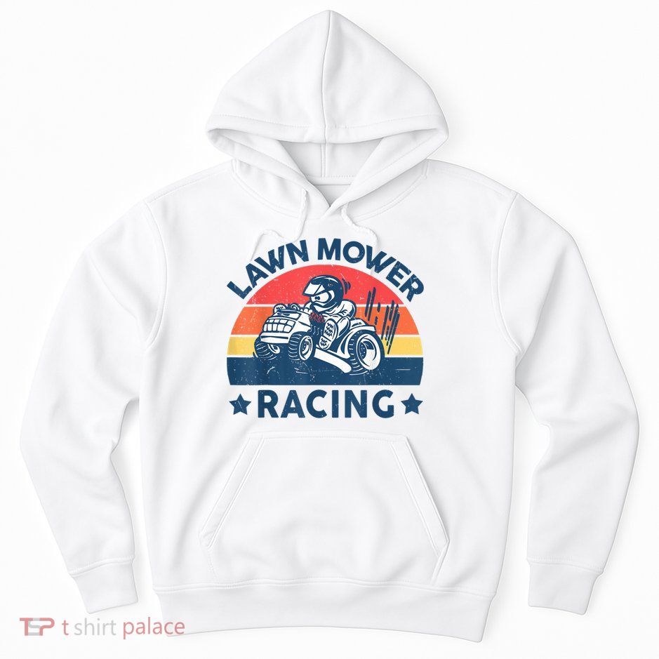 Lawn Mower Racing Lawn Mowing Funny Landscaping Hoodie