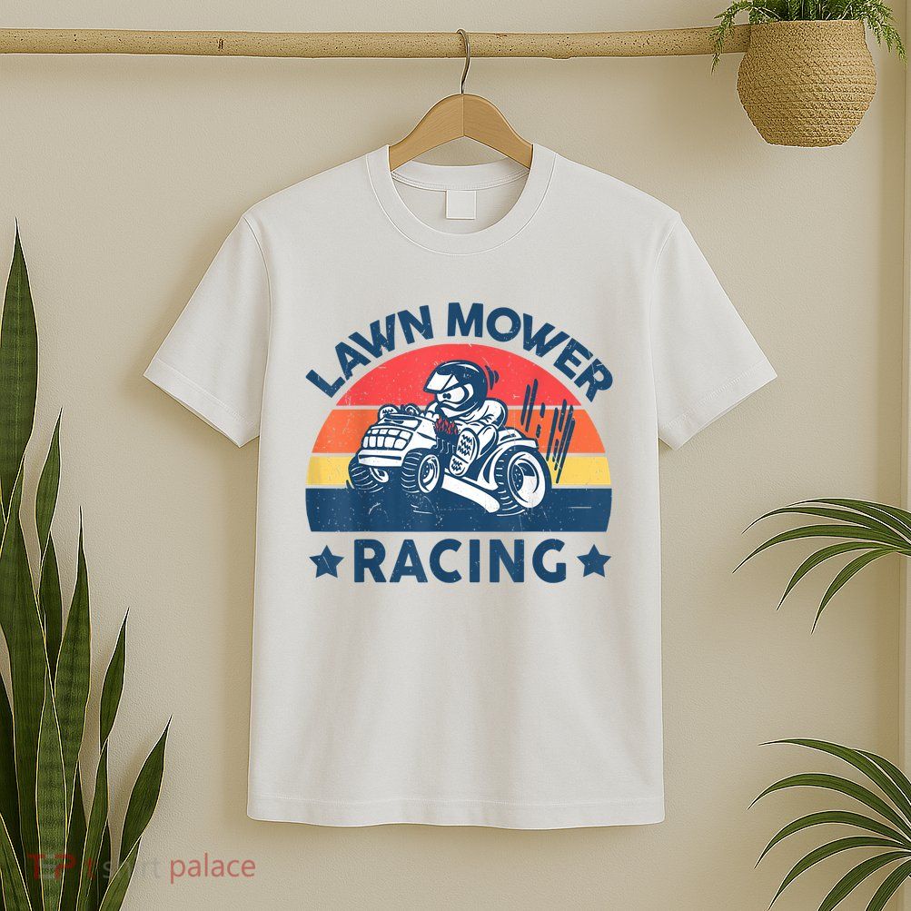 Lawn Mower Racing Lawn Mowing Funny Landscaping T-Shirt