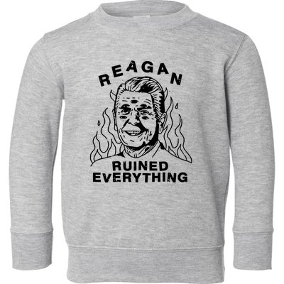 Leeja Miller Reagan Ruined Everything Toddler Sweatshirt