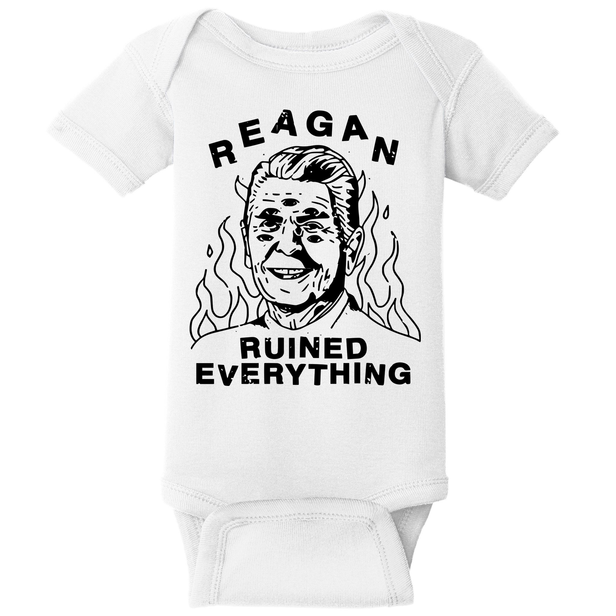 Leeja Miller Reagan Ruined Everything Baby Bodysuit