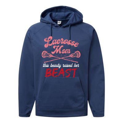 Lacrosse Mom Raised Her Beast Funny Mothers Day Daughter Son Performance Fleece Hoodie