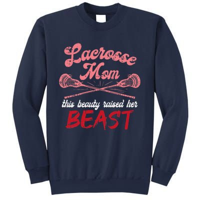 Lacrosse Mom Raised Her Beast Funny Mothers Day Daughter Son Sweatshirt