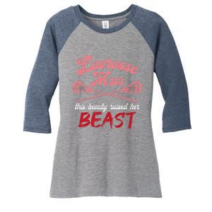 Lacrosse Mom Raised Her Beast Funny Mothers Day Daughter Son Women's Tri-Blend 3/4-Sleeve Raglan Shirt