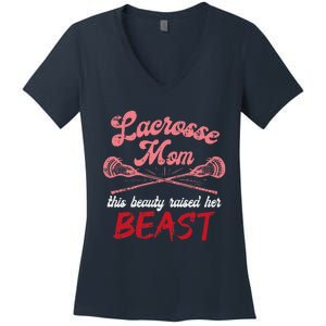 Lacrosse Mom Raised Her Beast Funny Mothers Day Daughter Son Women's V-Neck T-Shirt