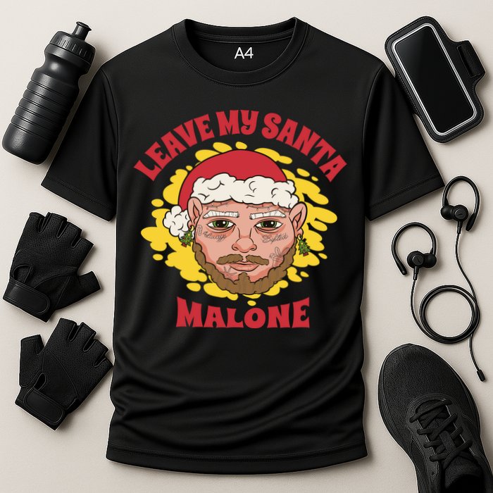 Leave My Santa Malone Funny Christmas Cooling Performance Crew T-Shirt