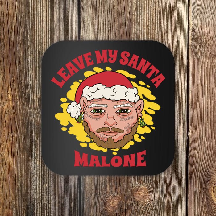 Leave My Santa Malone Funny Christmas Coaster