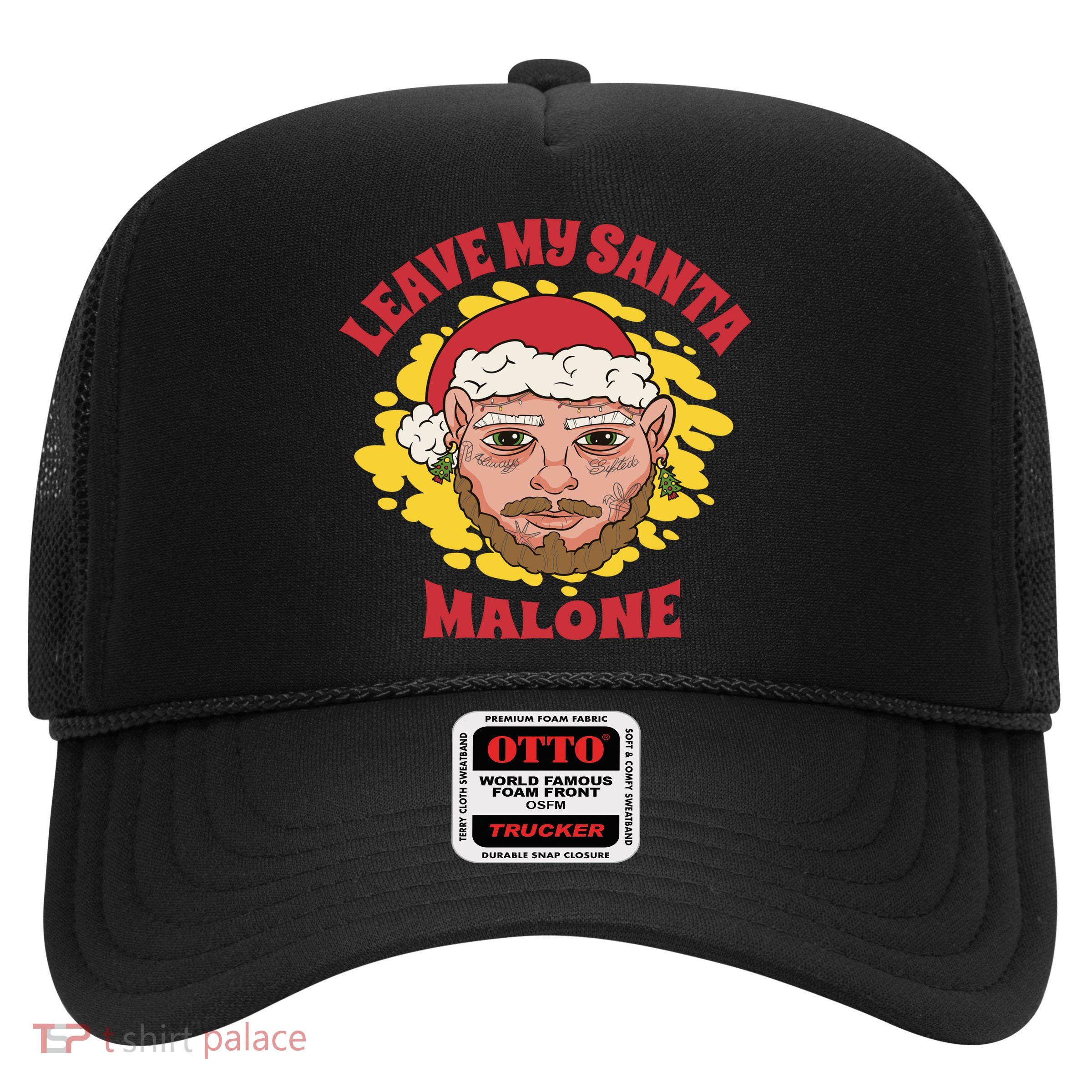 Leave My Santa Malone Funny Christmas Trucker Hat