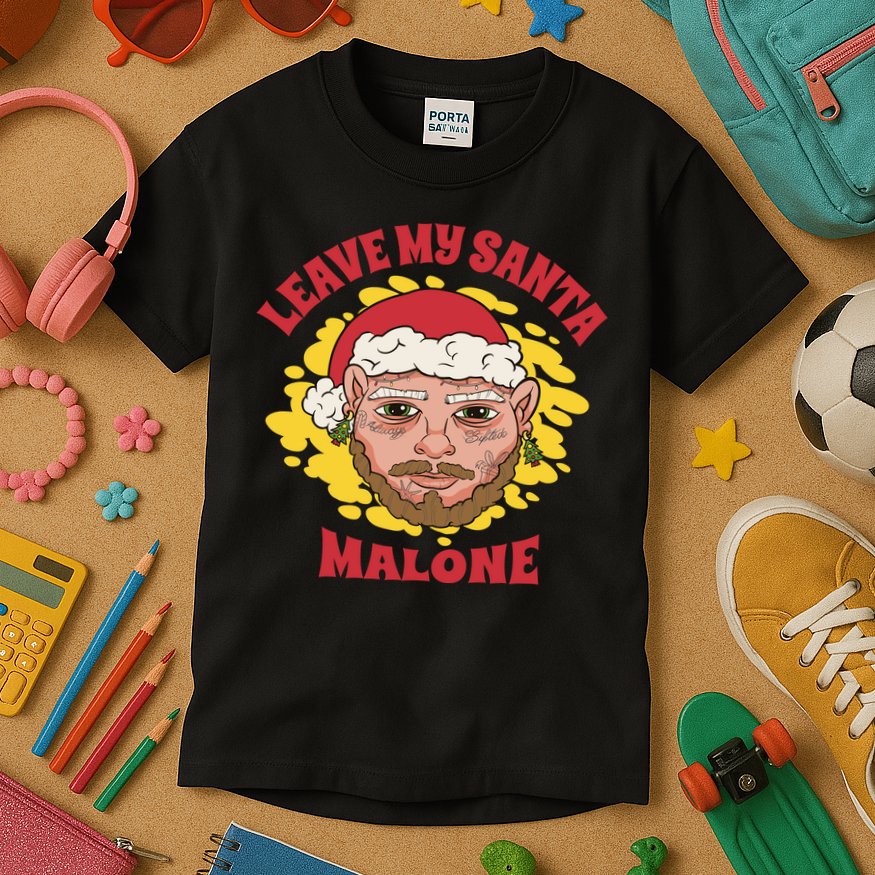 Leave My Santa Malone Funny Christmas Kids T-Shirt