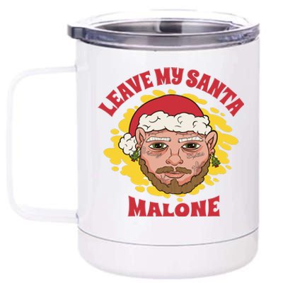 Leave My Santa Malone Funny Christmas 12 oz Stainless Steel Tumbler Cup